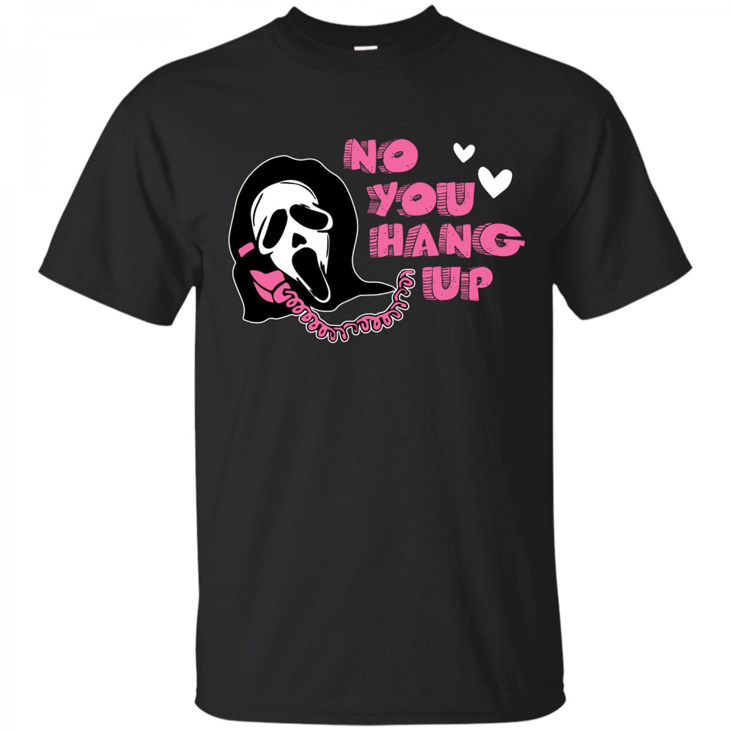 No You Hang Up Shirt,Ghostface, Funny Halloween, Funny Ghostface T-shirt