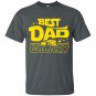 Best Dad In The Galaxy Best Fathers Day Gift T-shirt