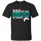 Father T-Shirt - Dad By Day Gamer By Night T-shirt