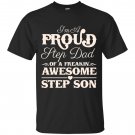 Step Dad I'm A Proud Step Dad Of A Freakin' Awesome Step Son T-shirt