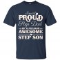 Step Dad I'm A Proud Step Dad Of A Freakin' Awesome Step Son T-shirt