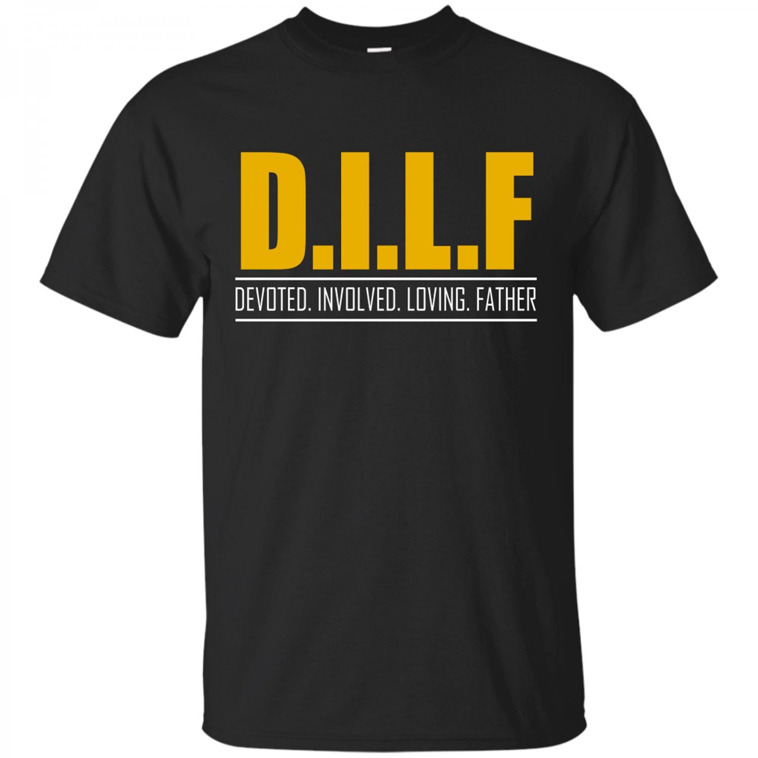DILF Devoted Involved Loving Father, Funny Humour Slogan Father Day Grandad Unisex Gift T-shirt