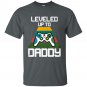 New Dad Shirt, Leveled up Shirt,Dad and son matching Shirts ,Father's Day Shirt, Gift for Dad