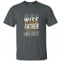 It Is A Wise Father That Knows His Own Child - Father Quote T-shirt
