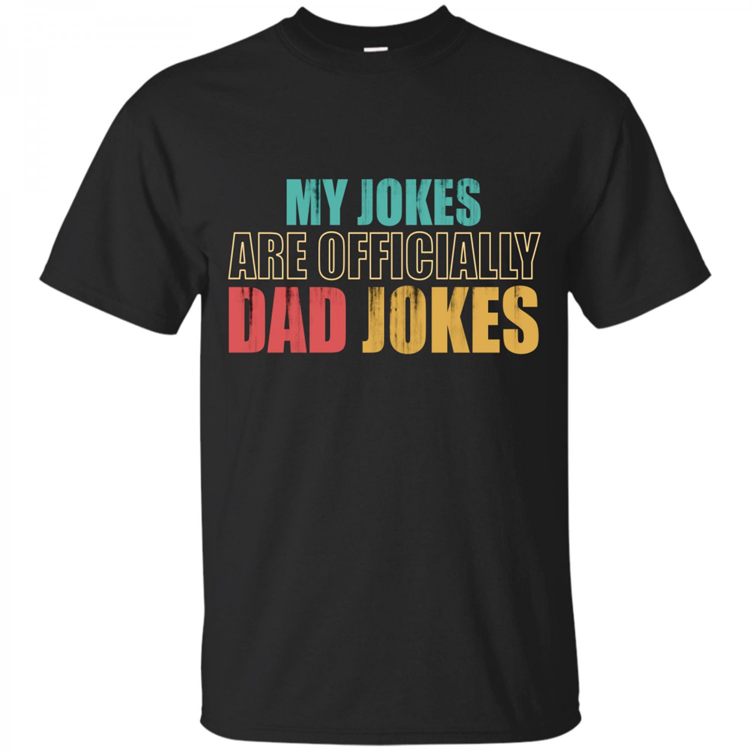 Father T-Shirt - My Jokes Are Officially Dad Jokes T-shirt