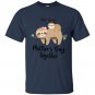 Our First Mother's Day Shirt,  Mother's Day Gift  Sloth mom and baby T-shirt