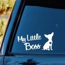 M1145 My Little Boss Chihuahua Dog Decal Sticker for Car Truck SUV Van Laptop