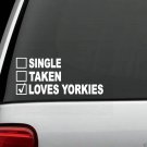 J1002 Single Taken Loves Yorkie Dog Decal Sticker for Car Truck SUV Van LAPTOP