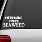 MERMAIDS SMOKE SEAWEED FUNNY DECAL STICKER CAR TRUCK SUV laptop WALL BEER BAR