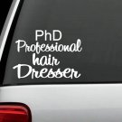 PhD Professional hair DRESSER Hairstylist SALON SCISSORS CAR TRUCK SUV VAN WALL