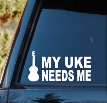 M1055 My Uke Needs Me Ukulele Decal Sticker Bluegrass Folk Music Laptop Art