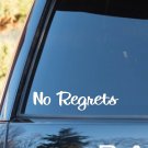 No Regrets Vinyl Decal Sticker Car Truck SUV Van Laptop Wall Surface Mirror Art