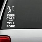 KEEP CALM YELL FORE FUNNY GOLF CLUB Decal Sticker Driver Putter Wedge Glove Cart