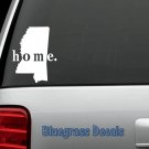 E1024 MISSISSIPPI HOME STATE Decal Sticker Car Truck SUV Van LAPTOP MIRROR ART