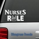 C1020 NURSES RULE RN LPN DECAL Sticker Car TRUCK SUV Van LAPTOP WALL MIRROR MINI