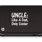 H1042 Uncle Like a Dad Only Cooler Decal Sticker Stylist Motorcycle Boat Gun Bow