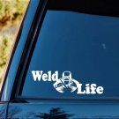 Weld Life Decal Sticker a1123 Welder Flash Rod Helmet Arc Torch Welding
