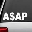 ASAP CASH FUNNY COLLEGE QUOTE DECAL STICKER CAR TRUCK SUV VAN LAPTOP WALL SALT