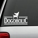 M1018 Chihuahua Dogoholic © Dog Decal Sticker Car Truck SUV Laptop Surface
