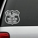 C1122 For Sale One Million Dollars Decal Sticker for Car SUV Tumbler Cup Laptop
