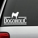 M1024 Pug Dogoholic © Dog Decal Sticker Car Truck SUV Laptop Surface Art