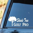 J1080 Shade Tree Golf Pro Decal Sticker Clubs Putter Irons Bag Driver Tees Art