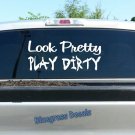 A1079 Look Pretty Play Dirty 4X4 OFF ROAD SUV TRUCK ATV RACING MUD DECAL STICKER