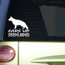 German Shepherd Ears Up Systems Armed *I862* 6x6 inch sticker schutzhund decal