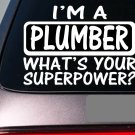 I'm a Plumber sticker decal *E102* plumbing