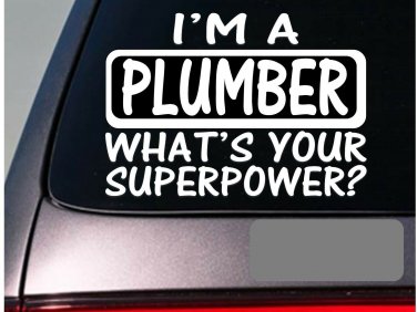 I'm a Plumber sticker decal *E102* plumbing