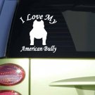 i Love My Bully J151 American Bully 6 inch tall sticker decal i Love My Bully J151 American Bully 6 inch tall sticker decal