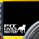 Pit Lives Matter J821 Pit Bull 8 inch sticker pitbull decal