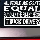 Truck drivers all people equal 6" sticker *E655* trucker truckstop semi trailor