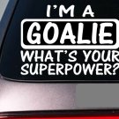 I'm a goalie sticker decal *E159* soccer hockey I'm a goalie sticker decal *E159* soccer hockey