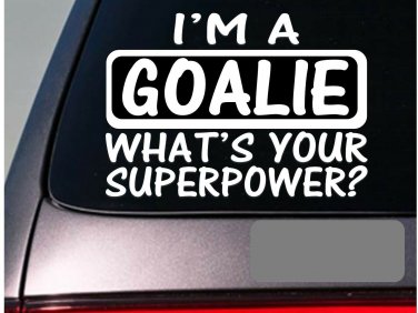 I'm a goalie sticker decal *E159* soccer hockey
