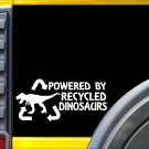 Powered by Recycled Dinosaurs K244 Sticker 8 inch t rex decal
