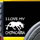 I love my Chupacabra Sticker k203 6 inch monster decal I love my Chupacabra Sticker k203 6 inch monster decal