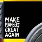 Make Plumber's Great Again L214 8 inch Sticker plumbing decal