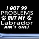 Labrador Retriever Decal 99 Problems M041 8 Inch paw dog Window Sticker