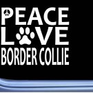 Border Collie Peace Love L586 Dog Sticker 6" decal Border Collie Peace Love L586 Dog Sticker 6" decal