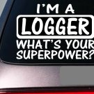 I'm a logger sticker decal teaching *E099* I'm a logger sticker decal teaching *E099*