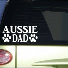 Aussie Dad *H775* 8 inch Sticker decal australian shepherd dog agility training