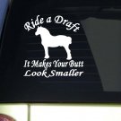 Ride a Draft *I939* 6x6 inch sticker draft horse decal ˜