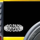No Pain No Gain K782 8 inch Sticker lifting gym decal