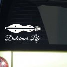 DULCIMER Life *I923* 8 inch wide sticker decal