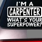 I'm a carpenter sticker decal *E152* hammer nails toolbelt