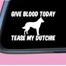 Give Blood Dutchie TP 524 vinyl 8" Decal Sticker dog schutzhund dutch shepherd