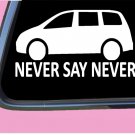 Never Say Never MiniVan TP 629 8" mom life baby on board carseat Decal Sticker Never Say Never MiniVan TP 629 8" mom life baby on board carseat Decal Sticker
