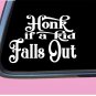Honk if a Kid Falls Out TP010 vinyl 6" Decal Sticker pregnant baby on board mom