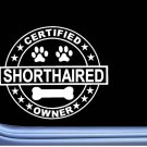 Certified German Shorthaired Pointer L316 Dog Sticker 6" decal Certified German Shorthaired Pointer L316 Dog Sticker 6" decal